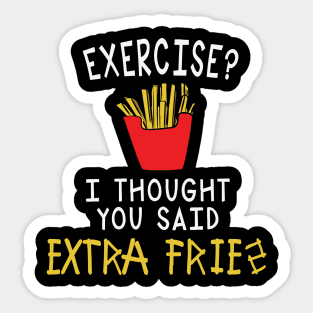 extra fries Sticker